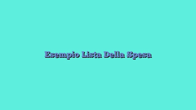 Esempio Lista Della Spesa